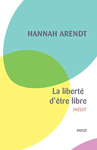 La liberté d'être libre: Les conditions et la signification de la révolution