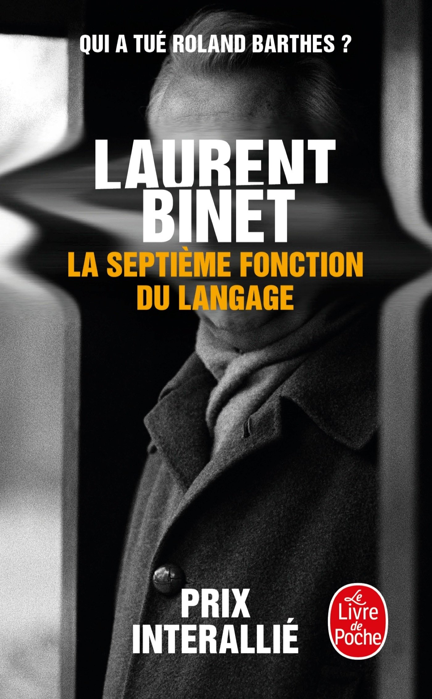 La septième fonction du langage: Ausgezeichnet mit dem Prix Interallié und dem Prix du Roman FNAC