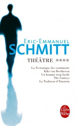 Theatre: Tome 4 : La tectonique des sentiments ; Kiki van Beethoven ; Un homme trop facile ; The Guitrys ; La Trahison d'Einstein