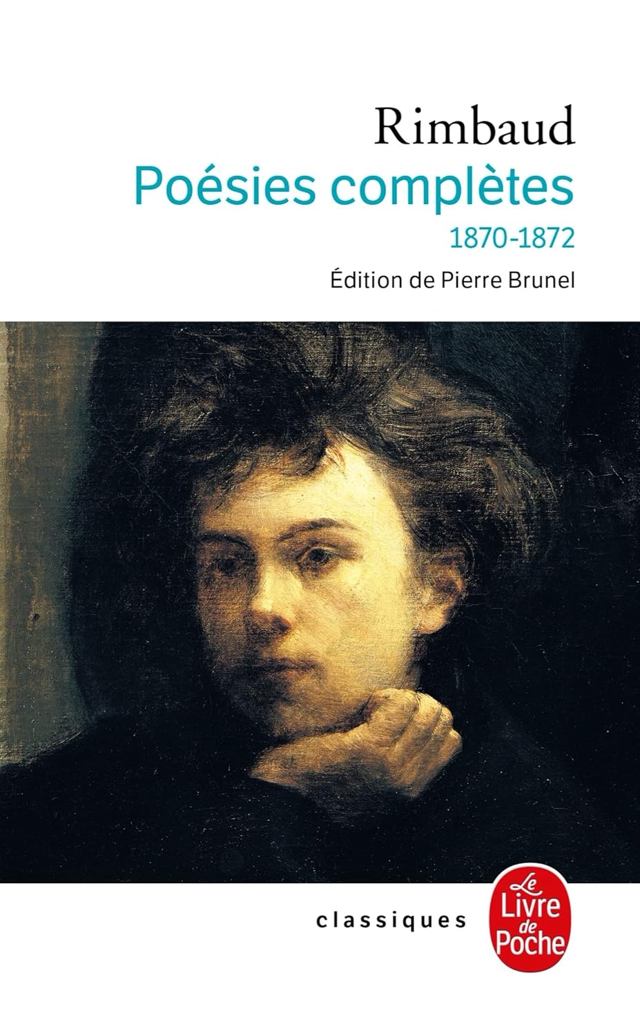 Rimbaud : Poésies complètes: 1870 - 1872