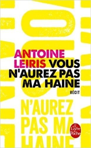 Vous n'aurez pas ma haine: Récit (Litterature & Documents)