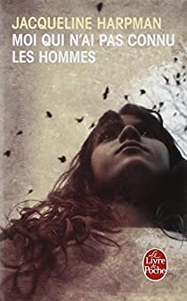 Moi qui n'ai pas connu les hommes