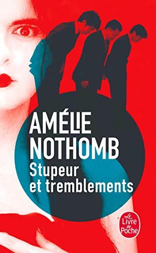 Stupeur et Tremblements: Roman. Ausgezeichnet mit dem Grand prix du roman de l' Academie francaise 1999 (Ldp Litterature)