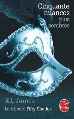 Cinquante nuances plus sombres: La trilogie Fifty Shades (Litterature & Documents)