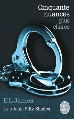 Cinquante nuances plus claires: La Trilogie Fifty Shades