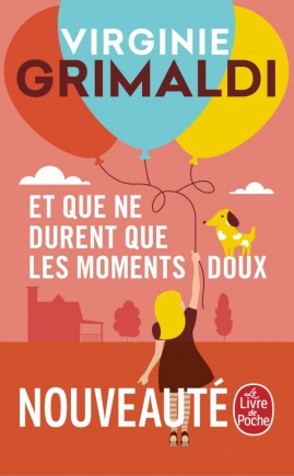 Et que ne durent que les moments doux (Le livre de poche, 36114)