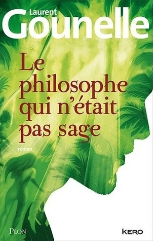 Gounelle, L: philosophe qui n'était pas sage