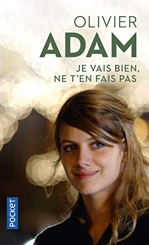 Je vais bien, ne t'en fais pas: Roman
