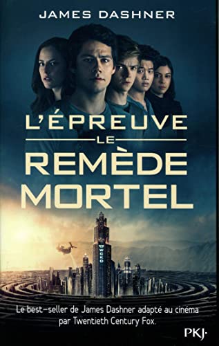 L'épreuve - tome 3 Le Remède mortel (3)