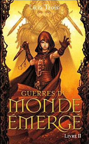 Guerres Du Monde Emerge: Livre II, les Deux Combattantes