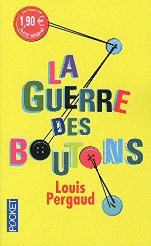 La guerre des boutons: Roman de ma douzième année