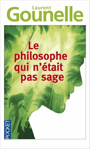 Le philosophe qui n'était pas sage: Roman