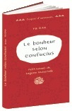 Le bonheur selon Confucius - Collector: Petit manuel de Sagesse Universelle