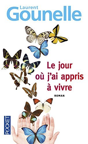 Le jour où j'ai appris à vivre: Roman