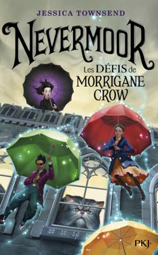 Nevermoor - Tome 1 Les Défis de Morrigane Crow (1)
