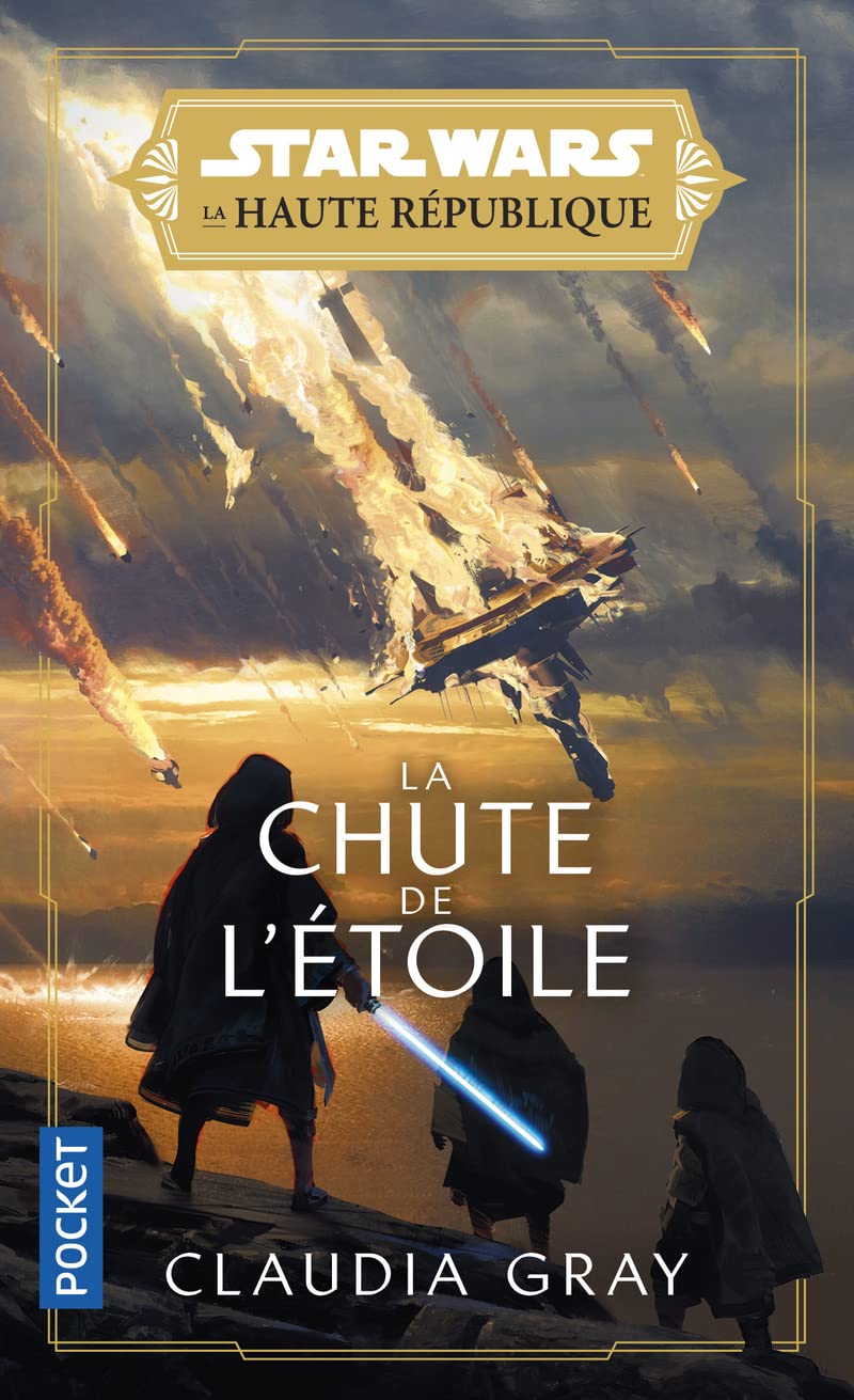 La Haute République, La Lumière des Jedi, La Chute de l étoile. - Tome 3 (3)