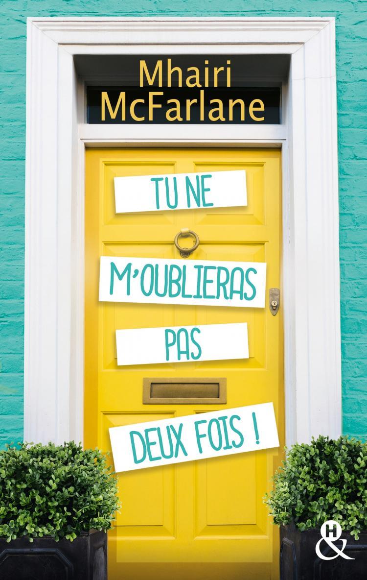 Tu ne m'oublieras pas deux fois !: La nouvelle comédie romantique britannique du printemps !