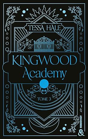 Kingwood Academy - Tome 3: Une romantasy envoûtante qui mêle dark academia et reverse harem
