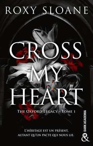 Cross My Heart: The Oxford Legacy T1