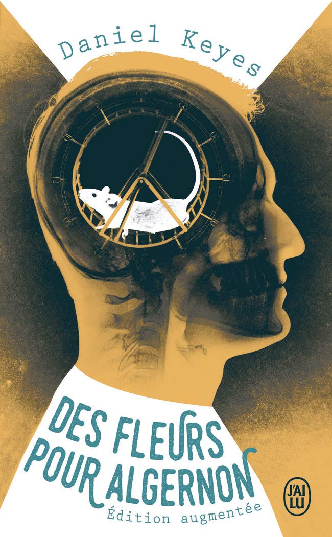 Des fleurs pour Algernon: EDITION AUGMENTEE