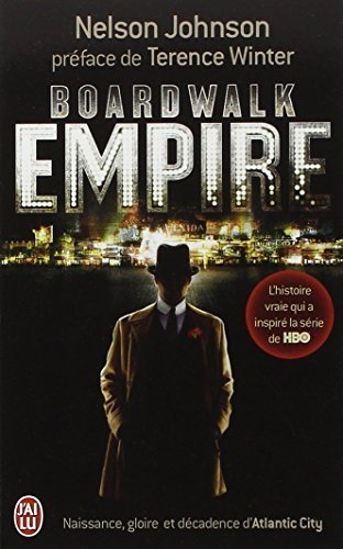 Boardwalk Empire: Naissance, gloire et décadence d'Atlantic City