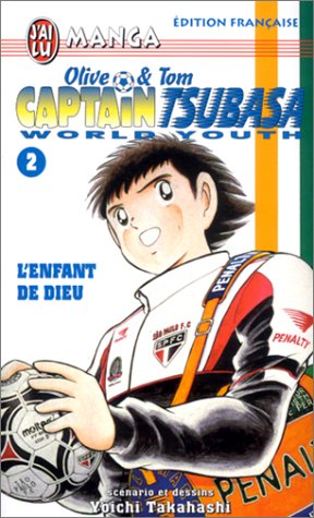 Captain tsubasa world youth t2 - l'enfant de dieu: OLIVE ET TOM
