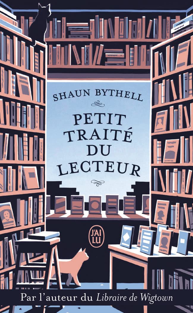 Petit traité du lecteur: Un libraire raconte ce que le vôtre pense (peut-être) tout bas