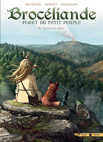 Brocéliande T06: Le Val sans retour