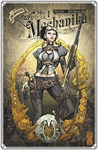 Lady Mechanika - Tome 01 : Le mystère du corps mécanique