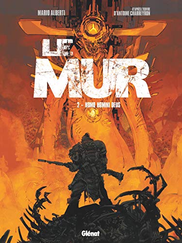 Le Mur - Tome 02: Homo Homini Deus