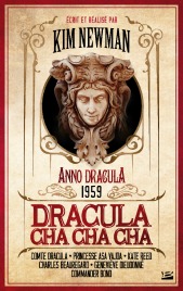 Anno Dracula, T3 : Dracula Cha Cha Cha: Anno Dracula