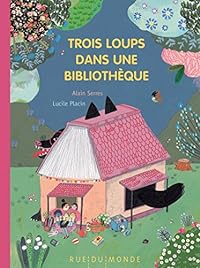 Trois loups dans une bibliotheque