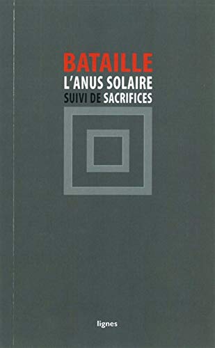 L' Anus solaire: Suivi de Sacrifices