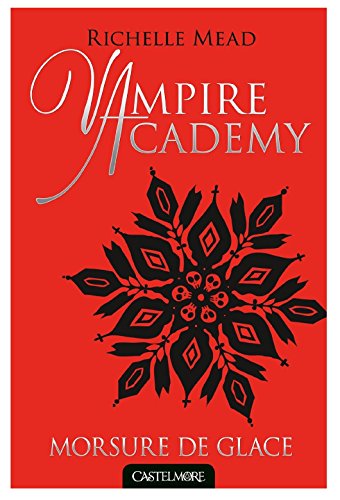 Vampire Academy 2/Morsure de glace