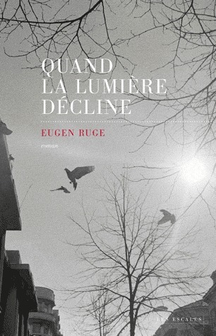 Quand la lumière décline - Roman: In Zeiten des abnehmenden Lichts, französische Ausgabe. Ausgezeichnet mit dem Aspekte-Literatur-Preis 2011 u. dem Deutschen Buchpreis 2011