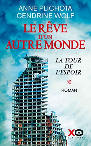 Le Rêve d'un autre monde - tome 1 La tour de l'espoir (01)