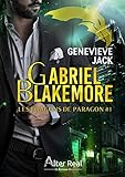 Gabriel Blakemore: Les Dragons de Paragon tome 1