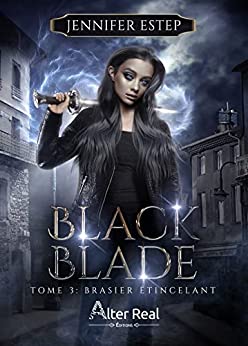 Brasier étincelant: Black Blade #3