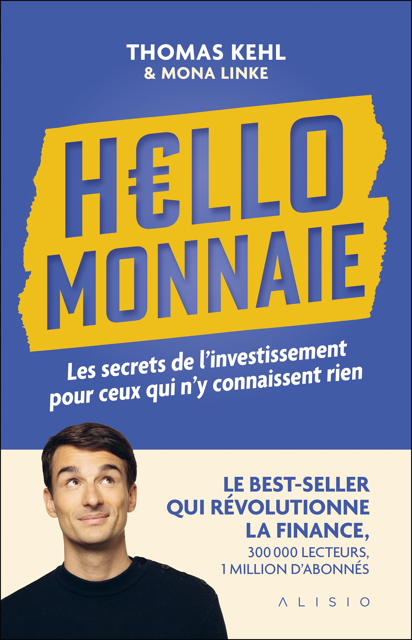 Hello Monnaie: Les secrets de l’investissement pour ceux qui n’y connaissent rien