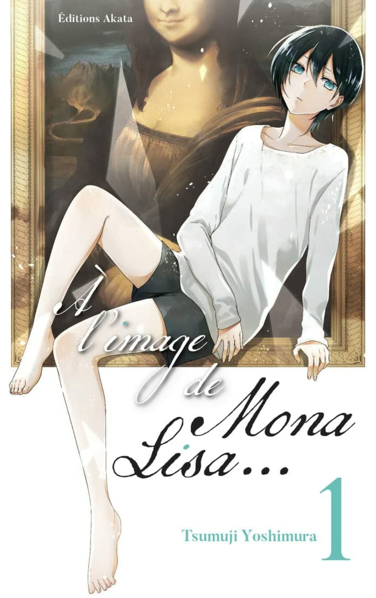 À l'image de Mona Lisa... - Tome 1