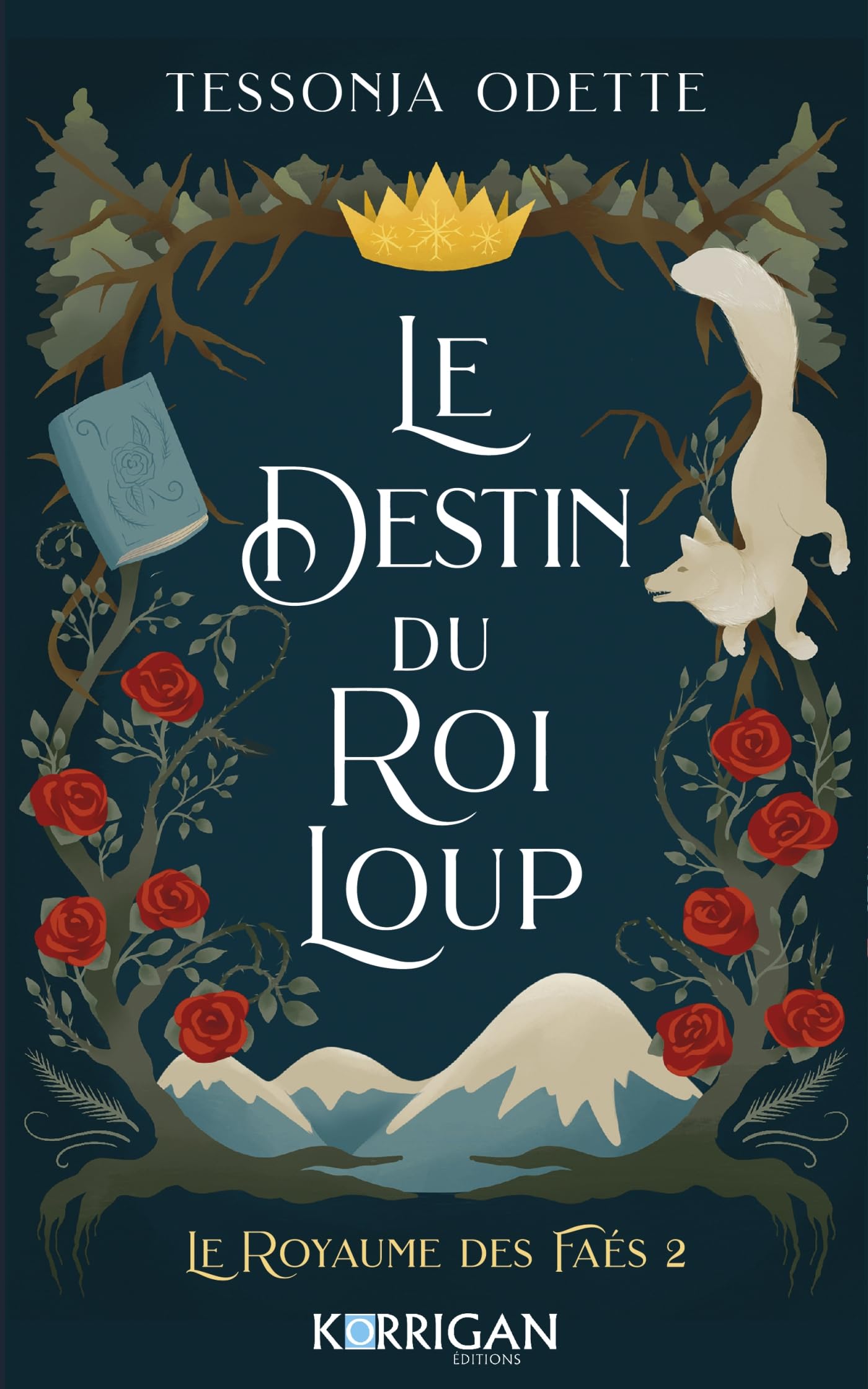 Le destin du roi loup: Le royaume des Faés T2