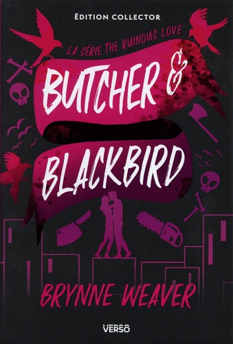 Butcher & Blackbird (édition collector, tirage limité): Série The Ruinous Love