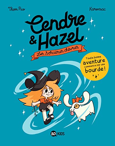 Cendre et Hazel, Tome 01: Les sorcières chèvres