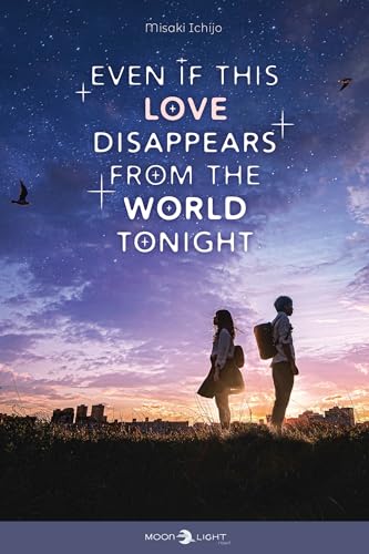 Even if this Love Disappears from the World Tonight