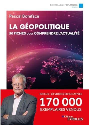 La géopolitique: 50 fiches pour comprendre l'actualité / 170 000 exemplaires vendus