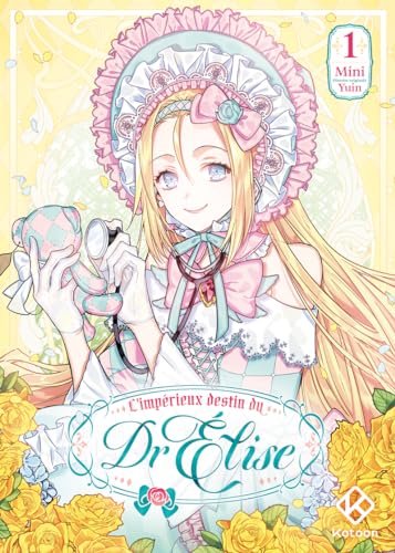L'Impérieux Destin du Dr Elise - Tome 1