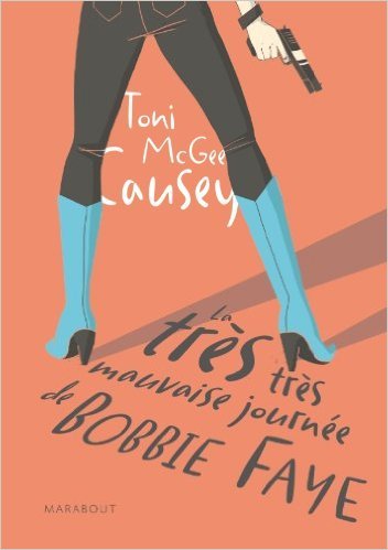 La très très mauvaise journée de Bobbie Faye