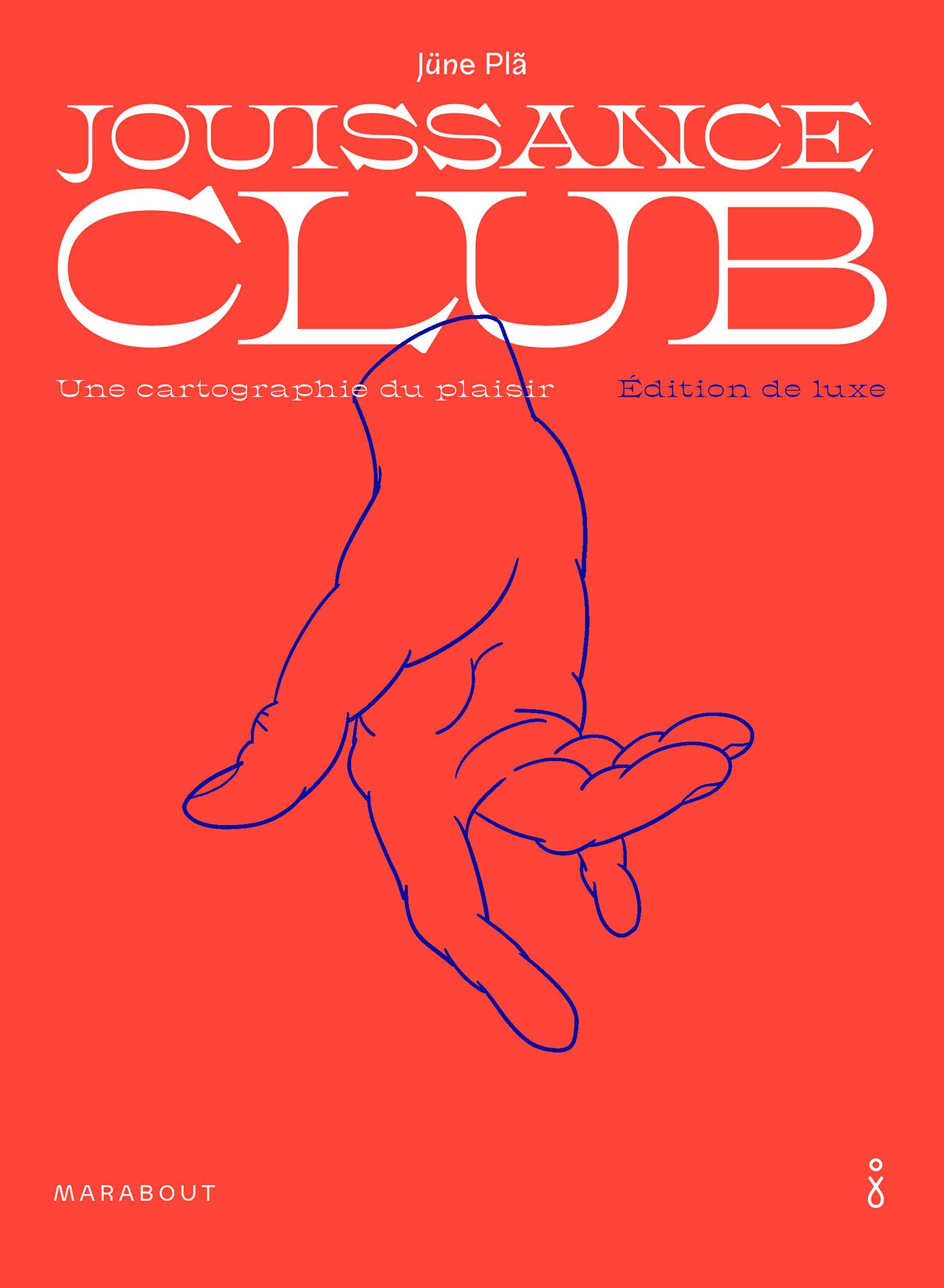 Jouissance club - Edition de luxe: Une cartographie du plaisir