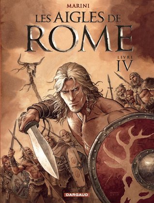 Les aigles de Rome, tome 4 : Livre IV