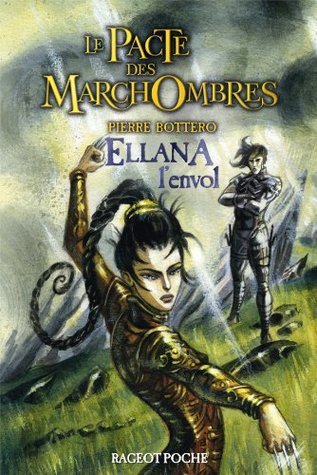 Le Pacte DES Marchombres/Ellana, L'Envol
